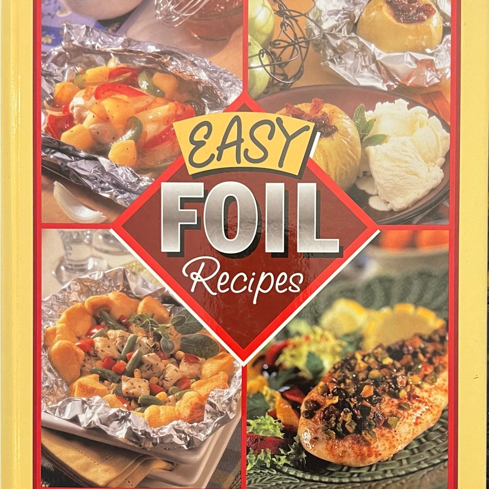 EASY FOIL RECIPES Hardcover Cookbook 2002 Grilling Desserts Easy Clean Up